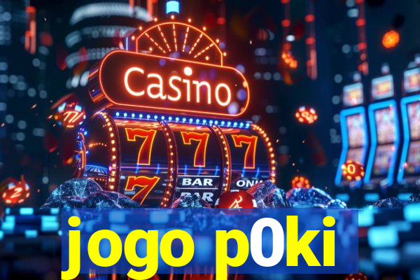 jogo p0ki